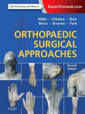 Orthopaedic Surgical Approaches by Miller, 2nd Edition