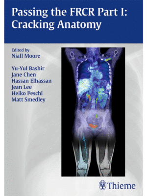 Passing the FRCR Part 1: Cracking Anatomy