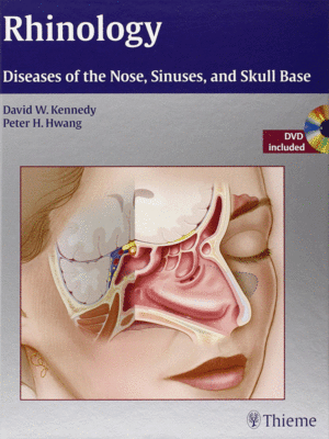 Rhinology: Diseases of the Nose, Sinuses and Skull Base