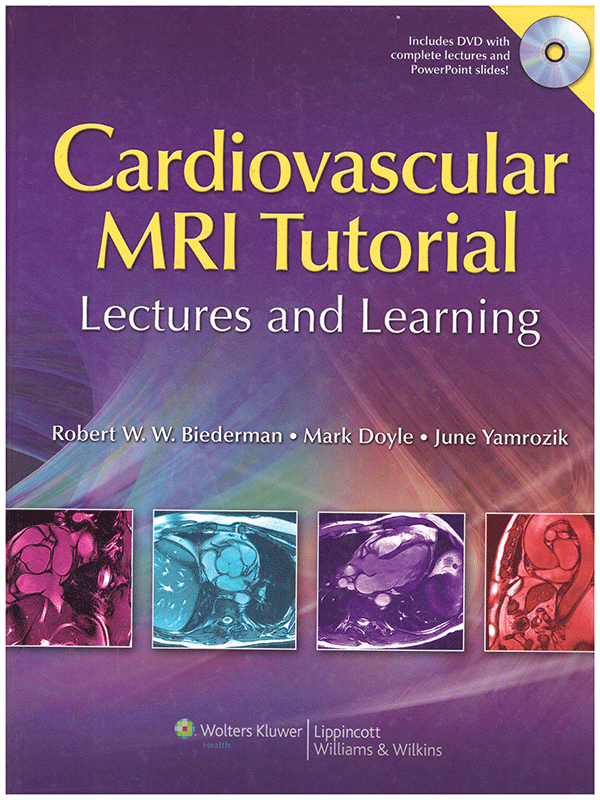 Cardiovascular MRI Tutorial: Lectures and Learning