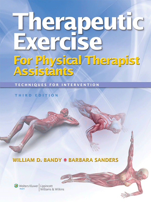 Therapeutic Exercise for Physical Therapy Assistants by Bandy & Sanders