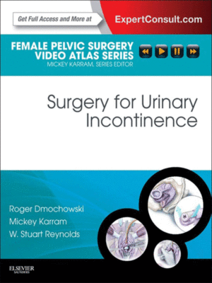 Surgery for Urinary Incontinence: Female Pelvic Surgery Video Atlas Series