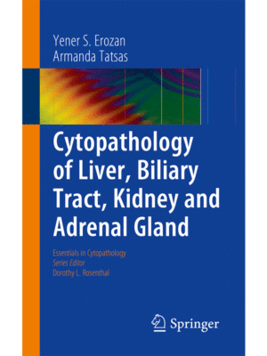 Essentials in Cytopathology: Cytopathology of Liver, Biliary Tract, Kidney and Adrenal Gland