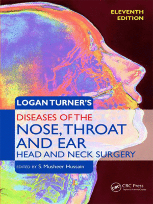 Logan Turner’s Diseases of the Nose, Throat and Ear: Head and Neck Surgery