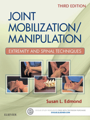 Joint Mobilization/Manipulation: Extremity and Spinal Techniques, 3rd Edition