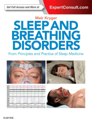 Sleep and Breathing Disorders by Kryger