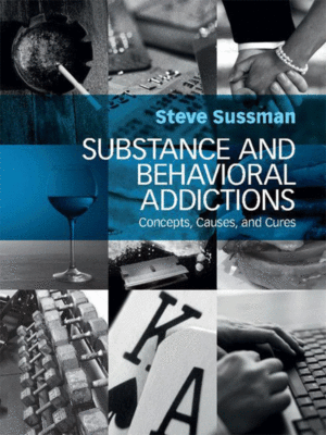 Substance and Behavioral Addictions: Concepts, Causes and Cures