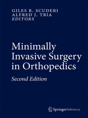 Minimally Invasive Surgery in Orthopedics