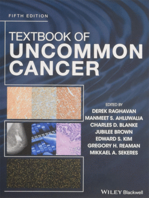 Textbook of Uncommon Cancer, 5th Edition