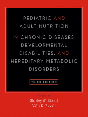 Pediatric and Adult Nutrition in Chronic Diseases, Developmental Disabilities, and Hereditary Metabolic Disorders