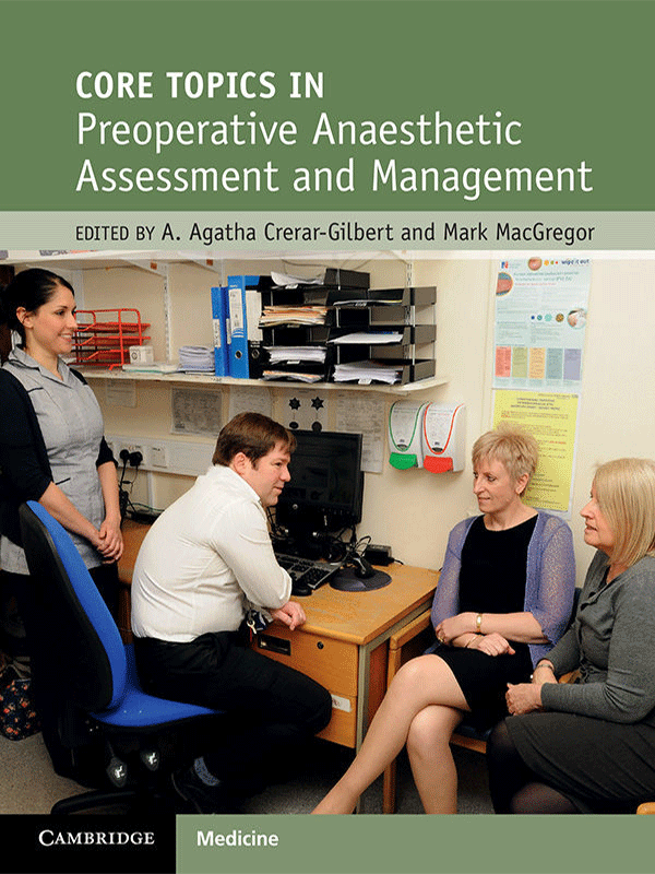 Core Topics in Preoperative Anaesthetic Assessment and Management Core Topics in Preoperative Anaesthetic Assessment and Management