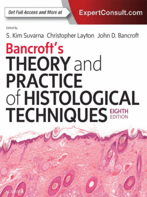 Bancroft's Theory and Practice of Histological Techniques
