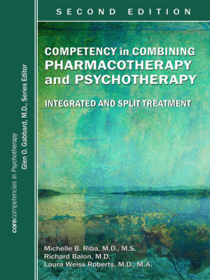 Competency in Combining Pharmacotherapy and Psychotherapy