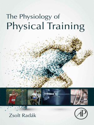 The Physiology of Physical Training by Radak