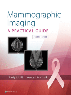 Mammographic Imaging by Lille & Marshall: A Practical Guide, 4th Edition