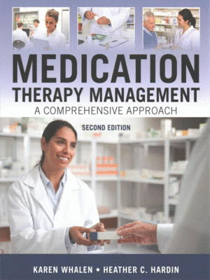 Medication Therapy Management by Whalen: A Comprehensive Approach, 2nd Edition