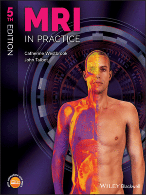 MRI in Practice by Westbrook, 5th Edition