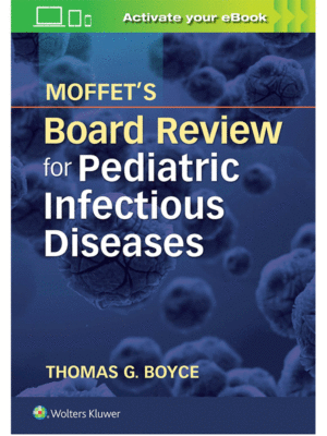 Moffet's Board Review for Pediatric Infectious Disease