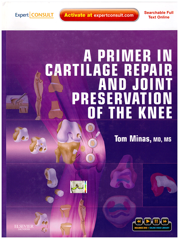 A Primer in Cartilage Repair and Joint Preservation of the Knee by Minas