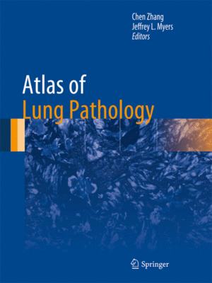 Atlas of Lung Pathology by Zhang
