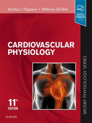 Cardiovascular Physiology by Pappano, 11th Edition