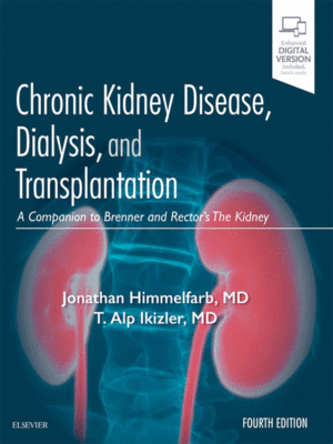 Chronic Kidney Disease, Dialysis and Transplantation: A Companion to Brenner and Rector's The Kidney, 4th Edition