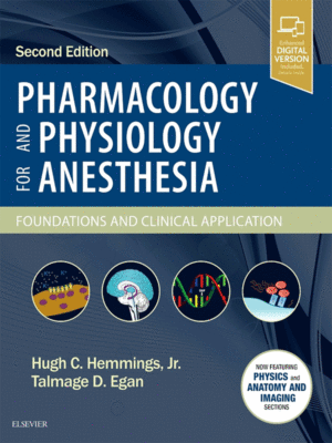 Pharmacology and Physiology for Anesthesia by Hemmings: Foundations and Clinical Application, 2nd Edition