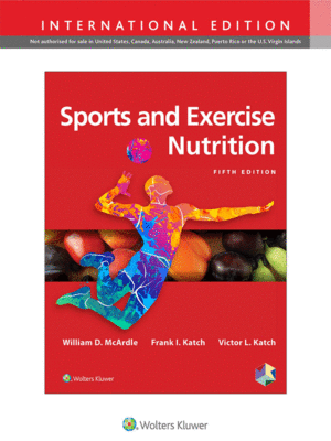 Sports and Exercise Nutrition by McArdle, 5th Edition