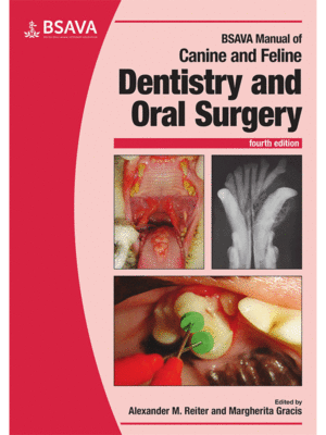 BSAVA Manual of Canine and Feline Dentistry and Oral Surgery, 4th Edition