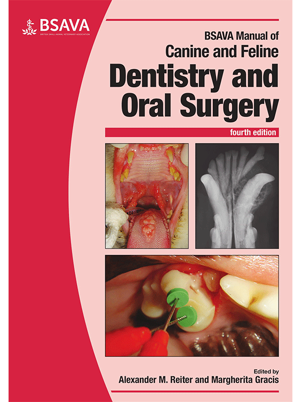 BSAVA Manual of Canine and Feline Dentistry and Oral Surgery, 4th Edition BSAVA Manual of Canine and Feline Dentistry and Oral Surgery, 4th Edition