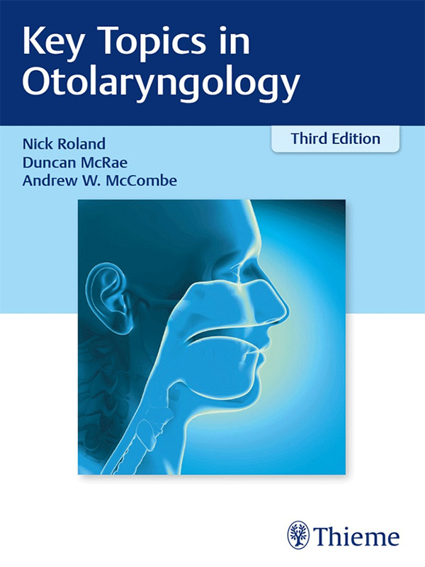 Key Topics in Otolaryngology by Roland, 3rd Edition