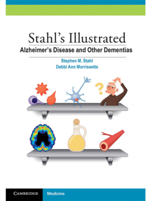 Stahl's Illustrated Alzheimer's Disease and Other Dementias