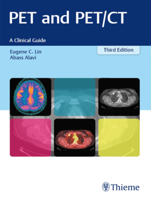 PET and PET/CT: A Clinical Guide, 3rd Edition