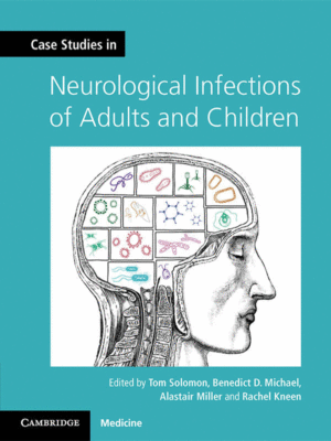 Case Studies in Neurological Infections of Adults and Children