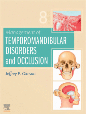 Management of Temporomandibular Disorders and Occlusion, 8th Edition