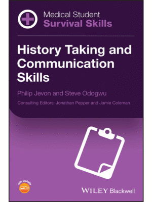 Medical Student Survival Skills: History Taking and Communication Skills