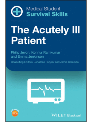 Medical Student Survival Skills: The Acutely Ill Patient