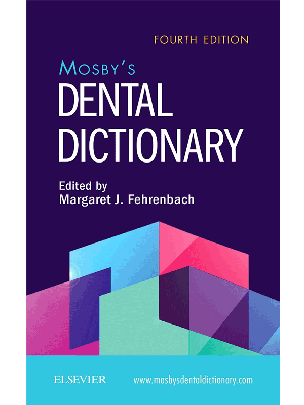 Mosby's Dental Dictionary, 4th Edition