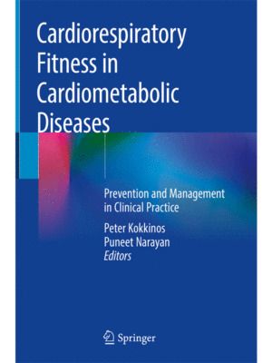 Cardiorespiratory Fitness in Cardiometabolic Diseases by Kokkinos: Prevention and Management in Clinical Practice