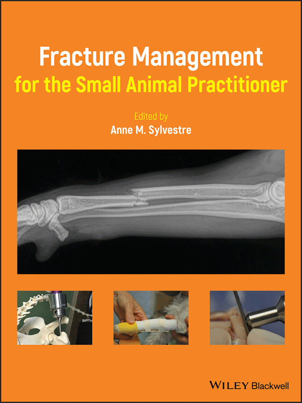 Fracture Management for the Small Animal Practitioner Fracture Management for the Small Animal Practitioner