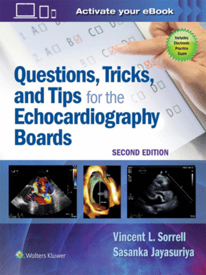 Questions, Tricks, and Tips for the Echocardiography Boards by Sorrell, 2nd Edition