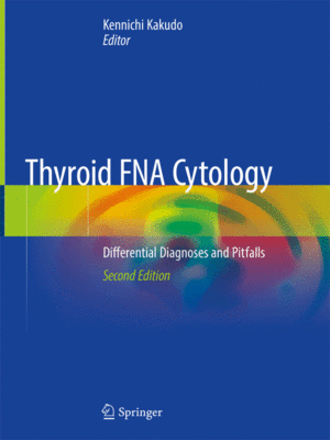 Thyroid FNA Cytology: Differential Diagnoses and Pitfalls, 2nd Edition