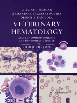Veterinary Hematology: Atlas of Common Domestic and Non-Domestic Species, 3rd Edition