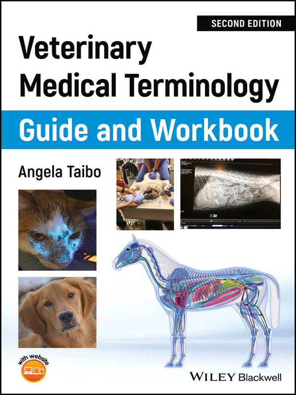 Veterinary Medical Terminology Guide and Workbook, 2nd Edition