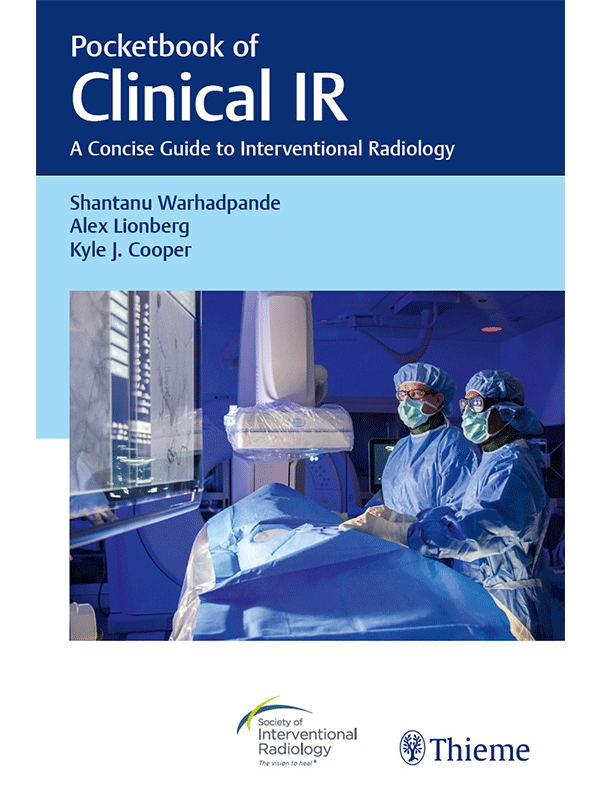 Pocketbook of Clinical IR: A Concise Guide to Interventional Radiology