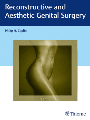 Reconstructive and Aesthetic Genital Surgery