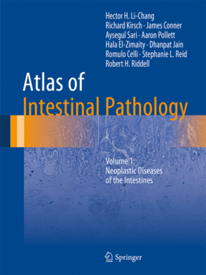 Atlas of Intestinal Pathology, Volume 1: Neoplastic Diseases of the Intestines