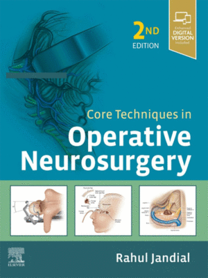 Core Techniques in Operative Neurosurgery by Jandial, 2nd Edition