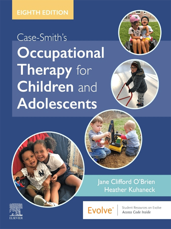 Case-Smith's Occupational Therapy for Children and Adolescents, 8th Edition