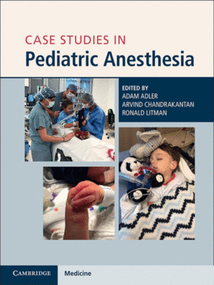 Case Studies in Pediatric Anesthesia